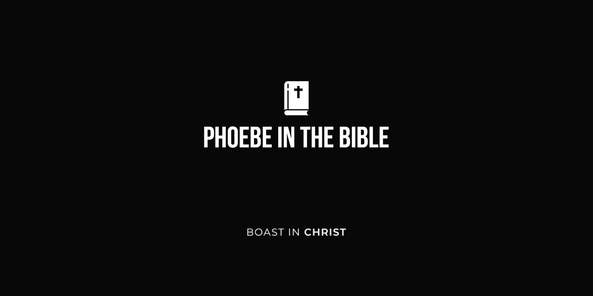 Phoebe In The Bible