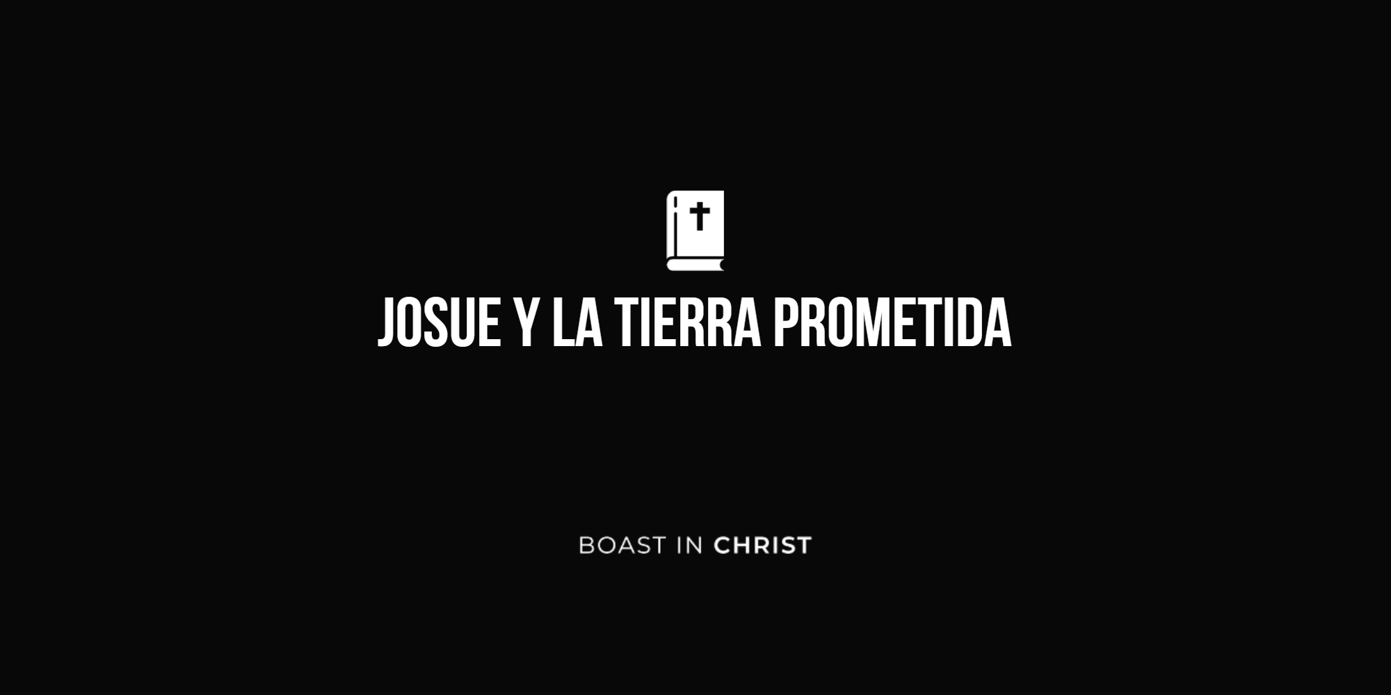 Josue y La Tierra Prometida
