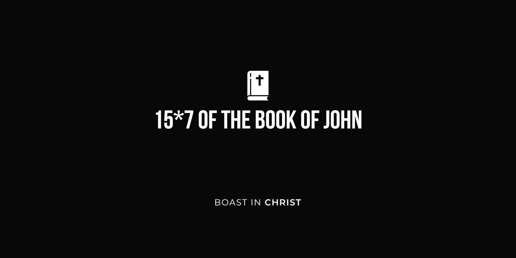 15*7 of The Book of John