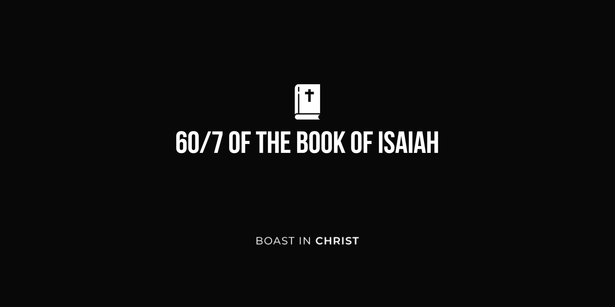 60/7 of The Book of Isaiah