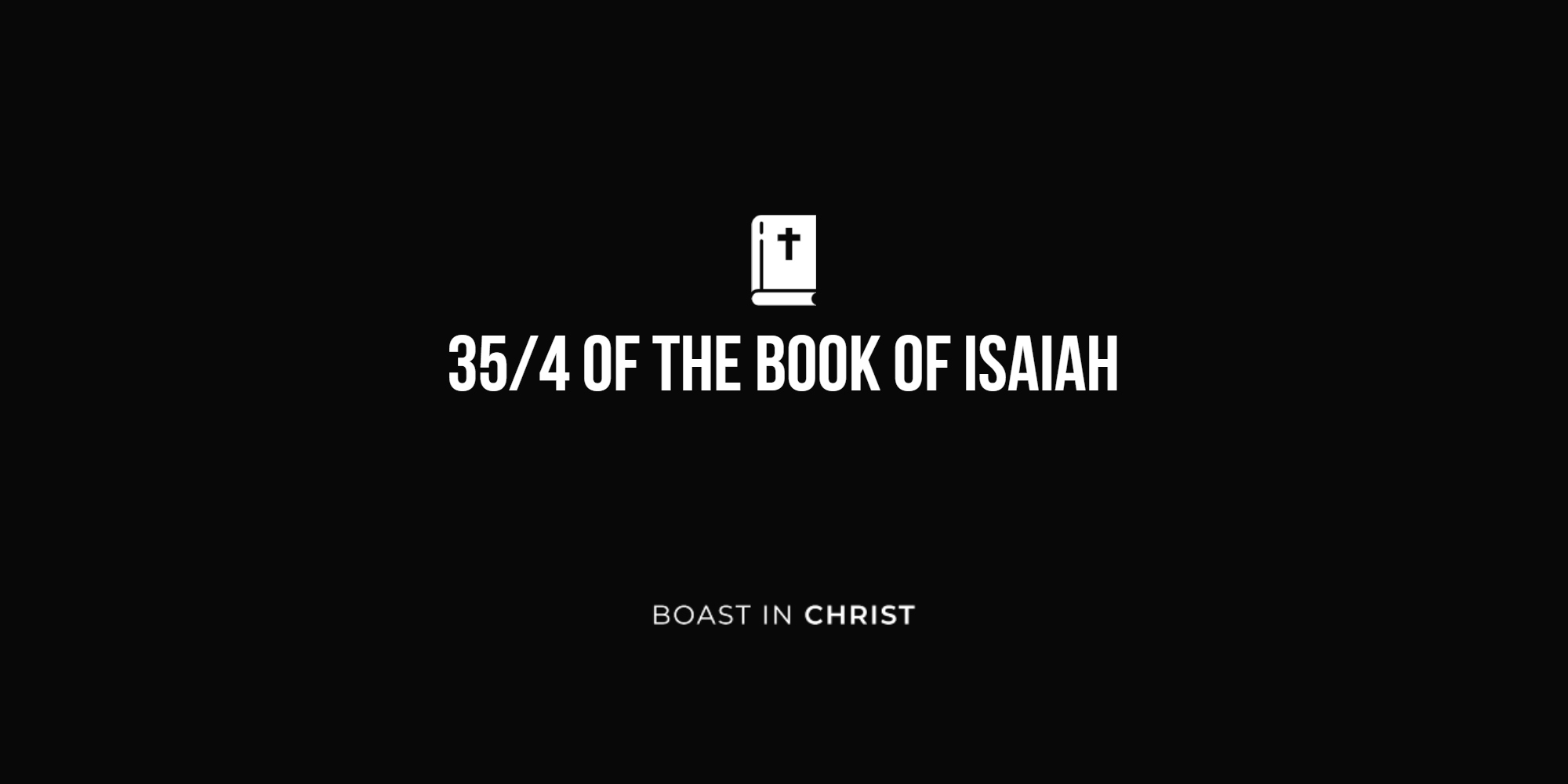 35/4 of The Book of Isaiah
