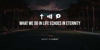 What We Do In Life Echoes in Eternity